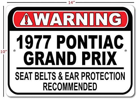 1977 77 Pontiac Grand Prix Satury Belt Recomendou placar rápido, sinal de garagem de metal, decoração de parede, sinal de carro GM