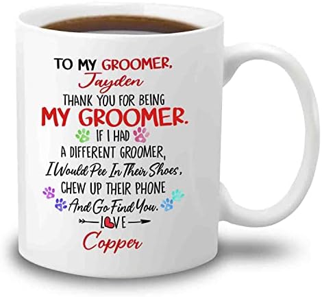 Nome personalizado Dog Groomer Cup de café branco Copo 11 oz 15 onças, Para o meu aparador, obrigado por ser meu aparador se eu