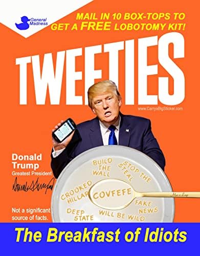Tweeties O café da manhã de cereal de idiotas adesivo anti-Trump engraçado