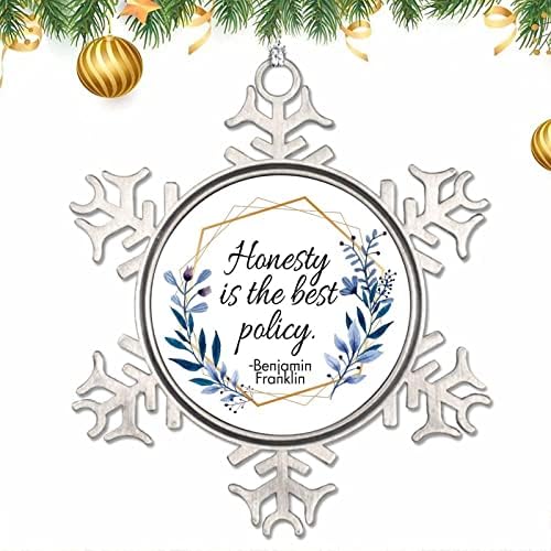 Pewter Snowflake Os enfeites de Natal adoram dizer honestidade é a melhor política de ornamentos de natal artesanato