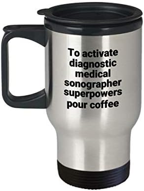 Diagnóstico Medical Sonographer Travel Mug Funny Funny Sarcastic Stoness Steel Novelty Superpower Coffee Tumbler