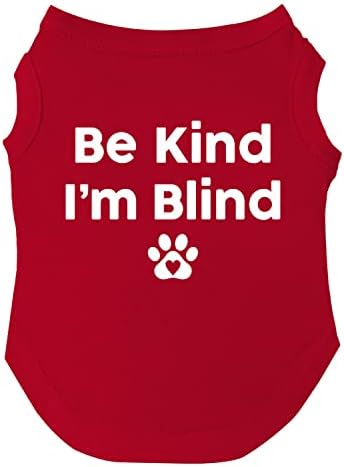 Seja gentil, sou tamanhos de camiseta cega para cachorros para filhotes, brinquedos e raças grandes