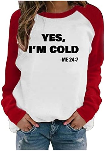 Sorto de moletom casual para mulheres, sim, estou frio, eu 24: 7 camisas impressas com manga comprida Tops de pullocatomia