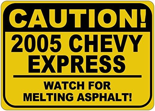 2005 05 Chevy Express Cuidado Sinal de asfalto - 12 x 18 polegadas