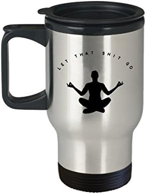 Cup de caneca de viagem de ioga - Let That Shit Go - 14oz de parede dupla inoxidável - café/chá/bebida quente/fria -