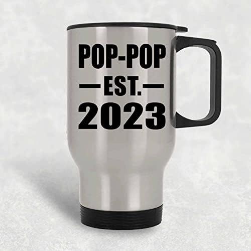 Projeta o pop pop estabelecido est. 2023, caneca de viagens de prata 14 oz de aço inoxidável copo isolado, presentes para aniversário
