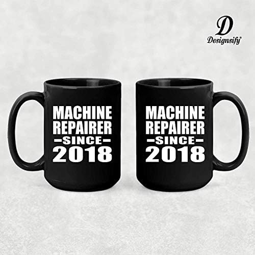 Reparador de máquinas Designsify desde 2018, 15oz de caneca preta de café com xícara de chá com alça, presentes para aniversário de
