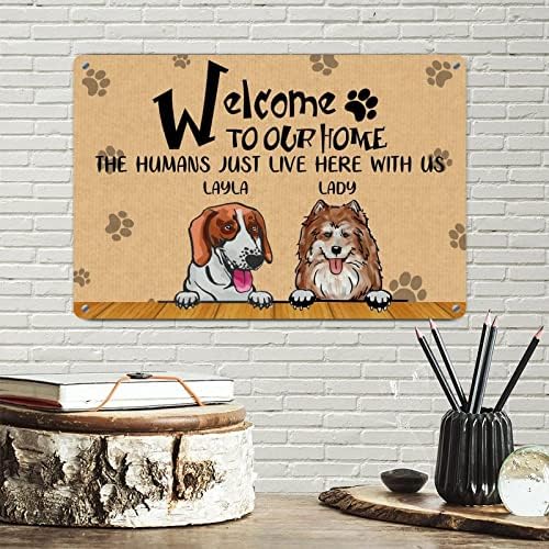 Alioyoit engraçado cão metal placa placa cães personalizados nome bem -vindo a nossa casa os humanos aqui conos