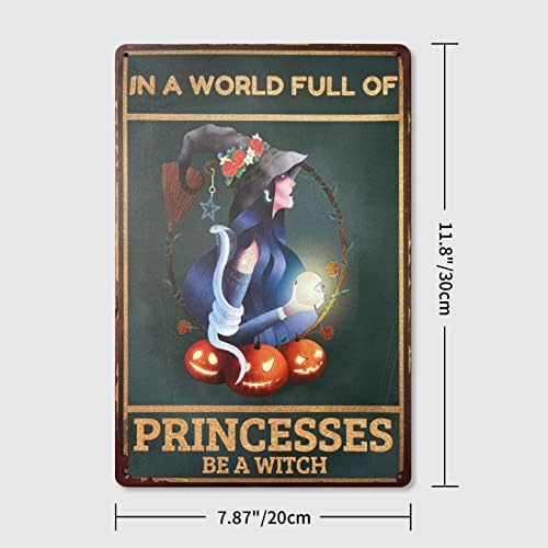 Garota em um mundo cheio de princesas seja uma bruxa Halloween Sinais de metal vintage, decoração da sala de bruxas, decoração de parede