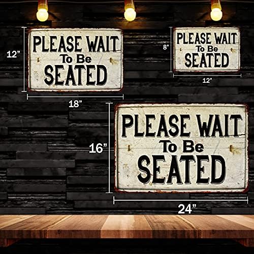 Aguarde para estar sentado, sinal de decoração de restaurante vintage Sinais de lobby de espera Decorações de lanchonetes