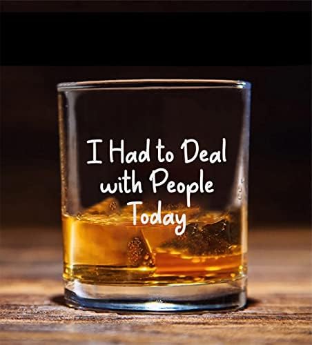 Htdesigns Eu tive que lidar com as pessoas hoje Whisky Glass - Glass de uísque engraçado - Presente de colega de trabalho