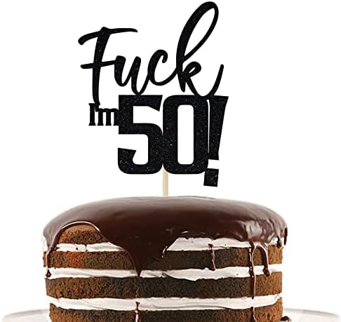 Foda -se, estou com 50 bolo de bolo, aplausos a 50 anos, direto de 1972 Decorações de bolos, engraçado Feliz 50º aniversário da decoração de festa preto glitter preto