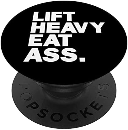 LIFT HOURTA EAT ASS FONITY HUMOR ADULTO POPSOCKETS SWAPPLIAGEM POPGRIP SWappable