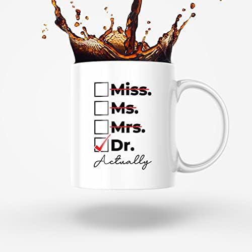 Bliss Monkey Co. É Srta. Sra. MRS DR, na verdade - Doctor Mug - Dr. Doutorado PhD Great Coffee Caneca - Estudantes de medicina Presente