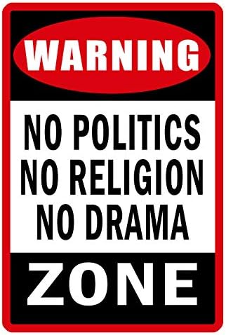 Para nenhuma política Religion Drama Metal Tin Sign Novelty Plate Bar Pub Home Home Plate Plate Yard Decor Poster 12 X8