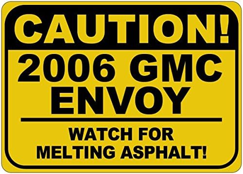 2006 06 GMC Envoy Cuidado Sinal de asfalto - 12 x 18 polegadas