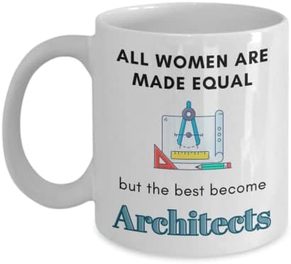 Arquiteto caneca para mulheres, todas as mulheres são iguais, mas as melhores se tornam arquitetos, copo de caneca de café, novidade,