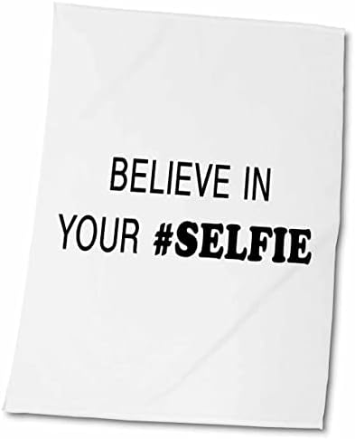 3drose Tory Anne Collections Quotes - Acredite em sua selfie - toalhas