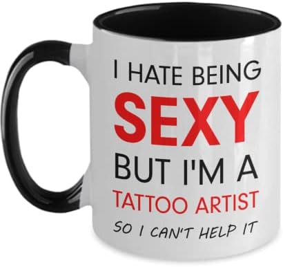 Tattoo Artist Mug Eu odeio ser sexy, mas sou um tatuador, então não posso evitar. Melhor presente para tatuador Two Tone, 11oz, Black