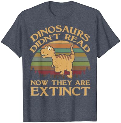 Dinossauros vintage não leu agora que estão extintos de camiseta