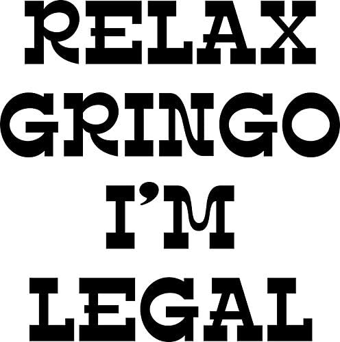 Relax gringo, sou legal o adesivo de janela de laptop de parede de vinil de vinil 5