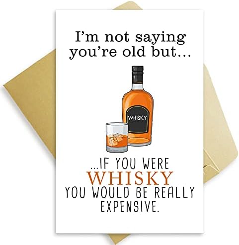 Cartão engraçado de aniversário de uísque para amigo, bainha de piada bday para namorado namorado, não estou dizendo que você