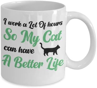 Presente de caneca de café humorístico para os pais de gatos, eu trabalho muitas horas para que meu gato possa ter uma vida melhor