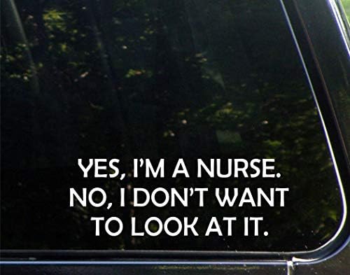 Depósito de sinal Sim, eu sou uma enfermeira. Não, eu não quero olhar para ele. 9 polegadas