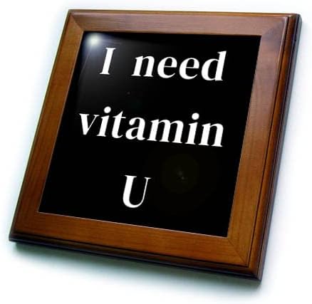 3drose mahwish - citação - imagem da citação Eu preciso de vitamina U - ladrilhos emoldurados