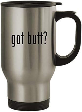 Presentes Knick Knack Got Butt? - 14oz de caneca de café em aço inoxidável, prata