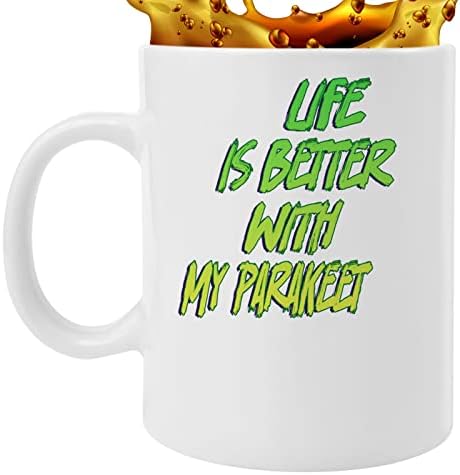 A vida da caneca de café é melhor com o periquito, amantes de pássaros engraçados para homens e mulheres presentes para, família,