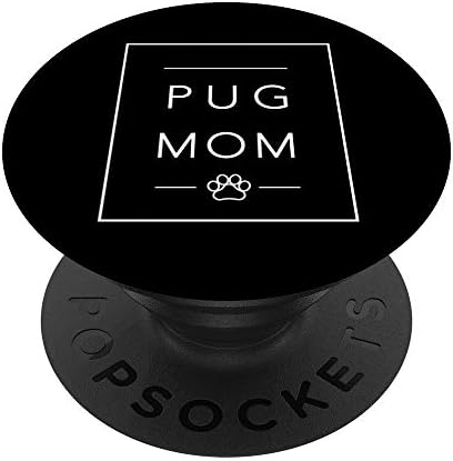 Presente de cachorro para cães de amante pug fofo, minimalista Pug Mom Popsockets Swappable PopGrip