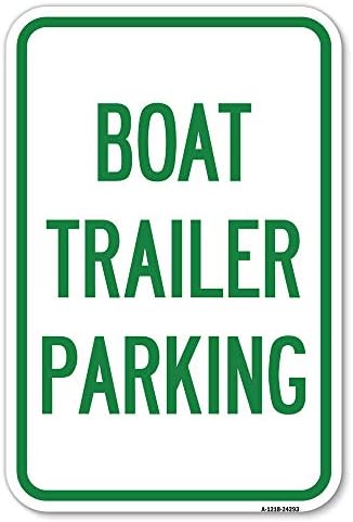 Estacionamento do trailer de barco | 18 x 24 Sinal de estacionamento à prova de ferrugem de alumínio pesado x 24 | Proteja