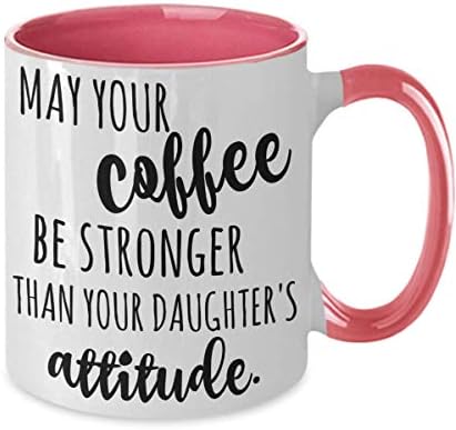 Que seu café seja mais forte do que a atitude de sua filha caneca de café de dois tons para os pais