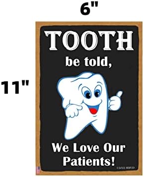 Seifud dente seja dito, nós amamos nossos pacientes! Decorações dentárias, placas de dentes engraçadas, sinal dental,