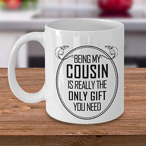 Ser meu primo é realmente o único presente que você precisa - Caneca de café Melhor Idéia de Presente de Natal para homens para homens Mulheres e família